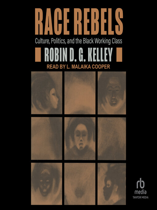 Title details for Race Rebels by Robin DG Kelley - Available